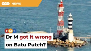 How Dr M got it wrong on Batu Puteh