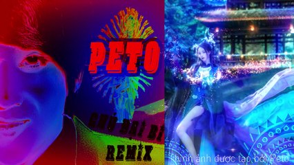 CHÚ ĐẠI BI REMIX (PHẠN NGỮ) - PETO