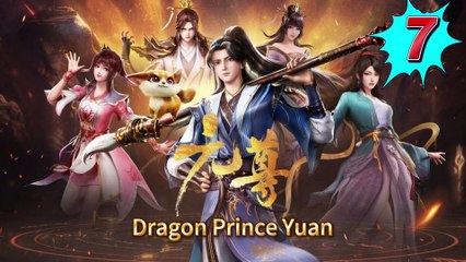 [ Multi Sub ] Dragon Prince Yuan | Eps 7