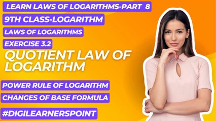 Quotient law of logarithm-Power rule of Logarithm-Change of base formula-hindi