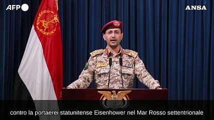 Medio Oriente, gli Houthi rivendicano attacco contro la portaerei Eisenhower