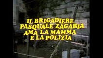 Il Brigadiere Pasquale Zagaria Ama La Mamma e La Polizia - FILM
