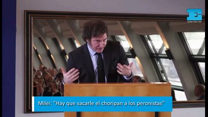 Milei: ¿Quién dijo que los choripanes son de los peronistas?