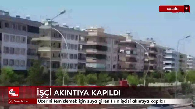 Mersin'de üzerini temizlemek için suya giren fırın işçisi akıntıya kapıldı