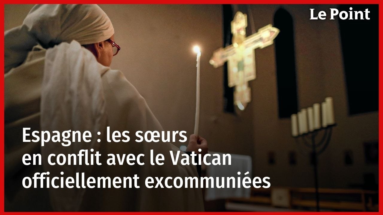 Espagne : les sœurs en conflit avec le Vatican officiellement excommuniées