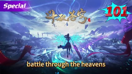 Battle through the heavens Ep 101 | Multi Sub