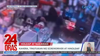 Kahera, tinutukan ng screwdriver at hinoldap | 24 Oras Weekend