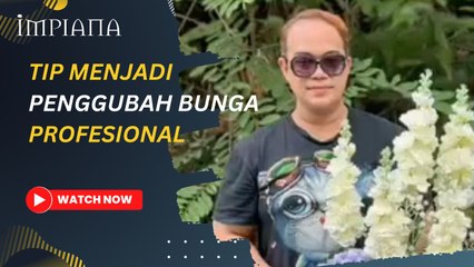 Tip Menjadi Penggubah Bunga Profesional
