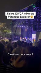 Le DJ set de JOYCA au Pétanque Explorer de McFly & Carlito ! C’était la folie !