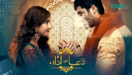 Dua Aur Azan Episode 34   Mirza Zain Baig   Areej Mohyudin   Arez Ahmed [ ENG CC ] Green TV