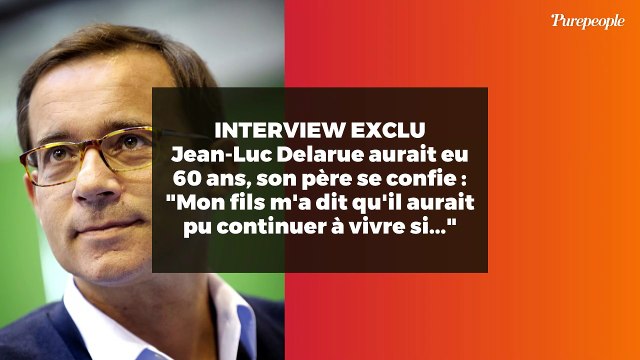 INTERVIEW EXCLU Jean-Luc Delarue aurait eu 60 ans, son père se confie : Mon fils m'a dit qu'il aurait pu continuer à vivre si...