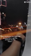 "Your kindness touched me deeply,