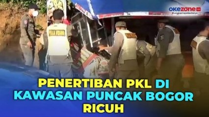 Penertiban PKL di Kawasan Puncak Bogor Ricuh, Pedagang Menolak Digusur