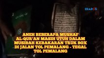 Mushaf Al Qur'an Ditemukan Masih Utuh Dalam Puing Bekas Truk Box Terbakar di Tol