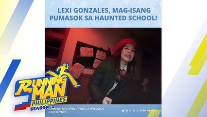 Running Man Philippines 2: Lexi, mag-isang pumasok sa haunted school!(Episode 9)