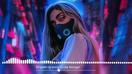 #trending #englishsongs   English dj remix English dj _ dj song -- Cute Songs @cute_songs12