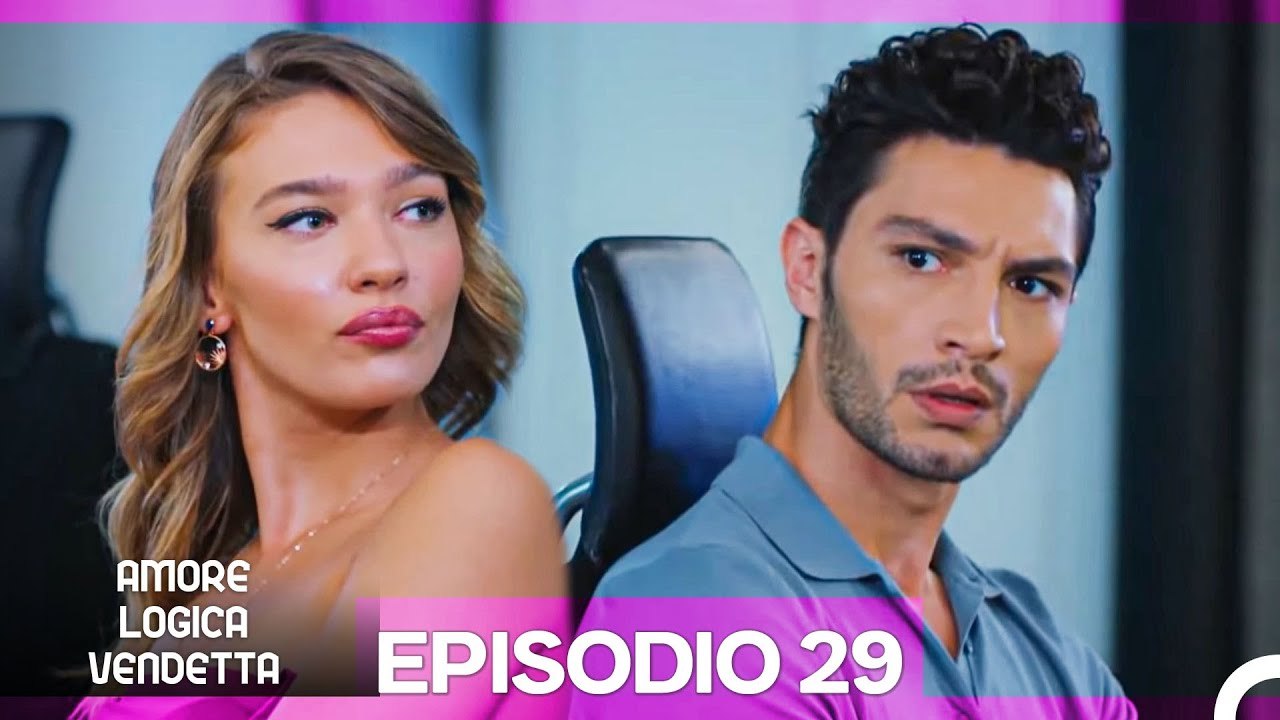 Amore Logica Vendetta Episodio 29