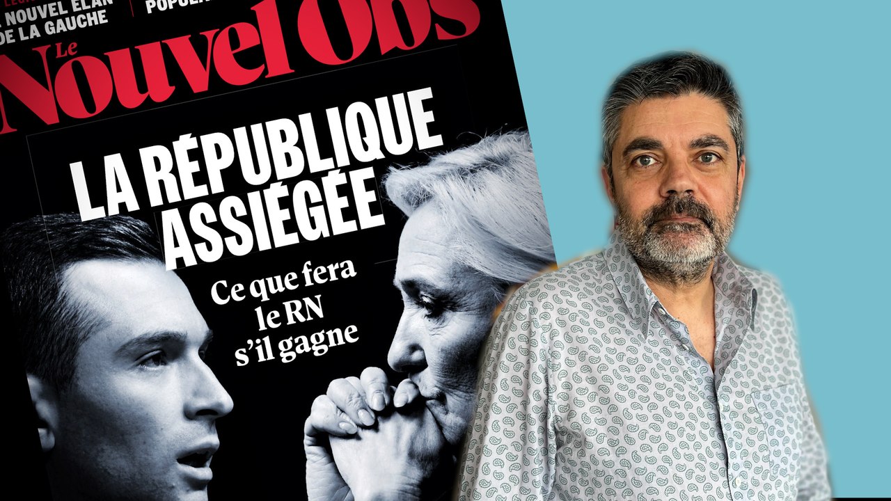 Le RN favori des législatives : comment "le Nouvel Obs" travaille sur l’extrême droite ?