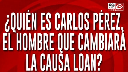 Caso Loan: ¿Quién es Carlos Pérez?