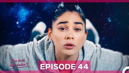 She Loves She Doesn't Episode 44 (English Subtitles)