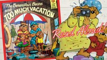 Berenstain Bears and Too Much Vacation - Summer Read Aloud - Bedtime Stories for Kids Storytime