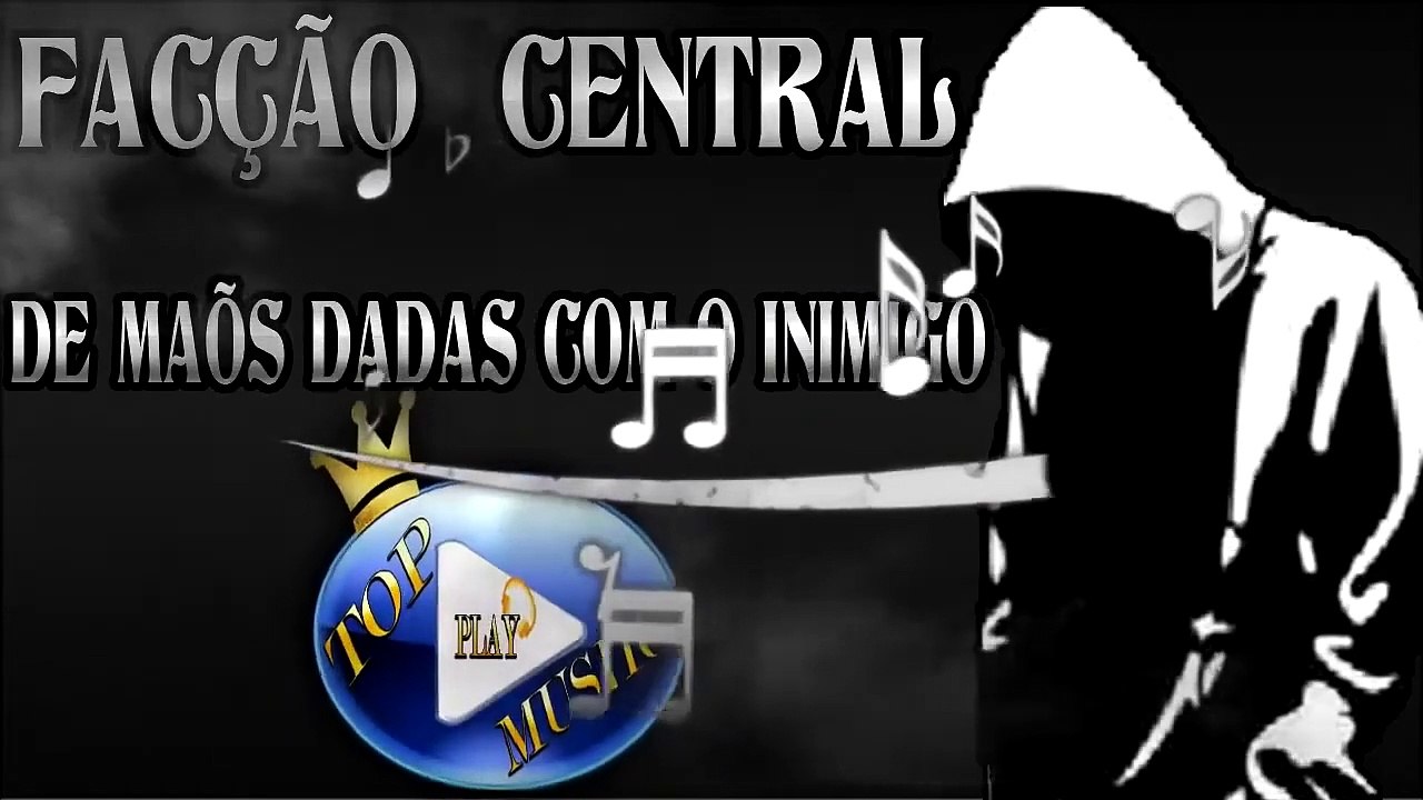 FACÇÃO CENTRAL - DE MÃOS DADAS COM O INIMIGO ♪(LETRA+DOWNLOAD)♫