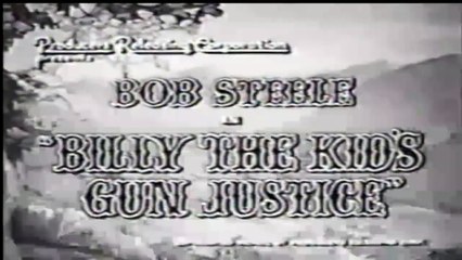 Billy the Kid's Gun Justice   Western (1940)     Bob Steele