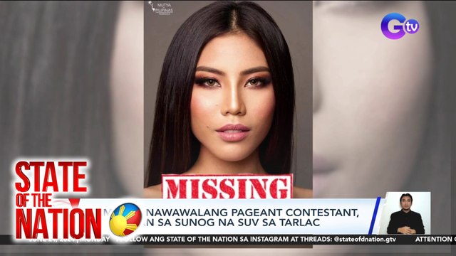 Gamit ng nawawalang pageant contestant, natagpuan sa sunog na suv sa Tarlac | SONA
