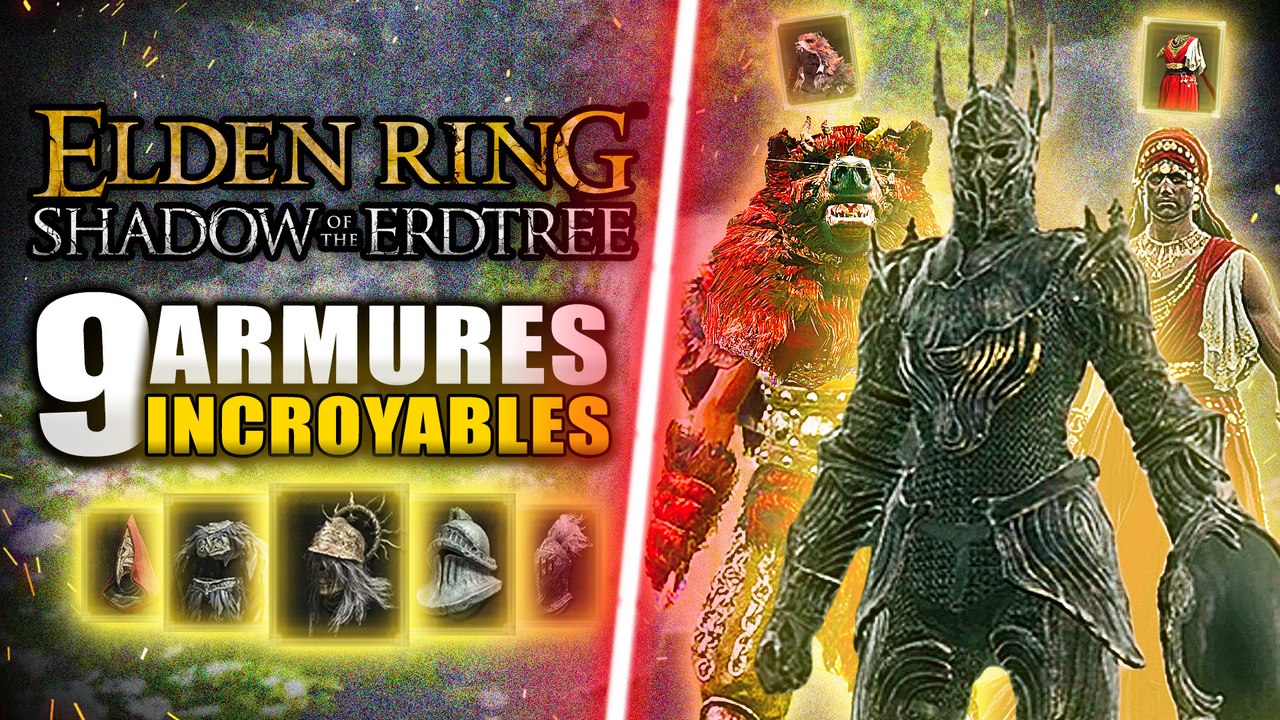 ELDEN RING DLC Shadows of Erdtree : 9 Armures INCROYABLES à Obtenir ABSOLUMENT & Facilement !