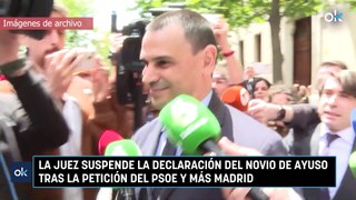 La juez suspende la declaración del novio de Ayuso tras la petición del PSOE y Más Madrid