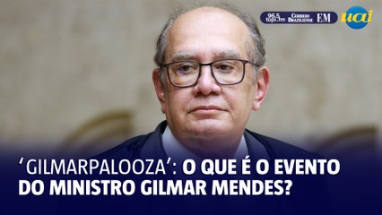 'Gilmarpalooza': O que é evento do ministro do STF Gilmar Mendes?