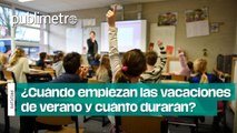 ¿Cuándo empiezan las vacaciones de verano y cuánto durarán?