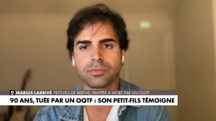 Marius Larrivé, petit-fils de Berthe, 90 ans, frappée à mort : «L'Etat a failli à défendre ma grand-mère»