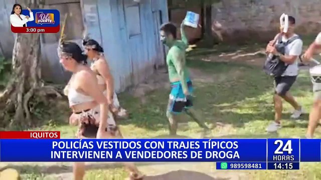 Iquitos: policías con trajes típicos desarticulan clan familiar dedicado a la venta de drogas