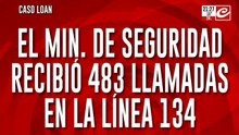 Caso Loan: el ministerio de Seguridad recibió 483 llamadas en la línea 134