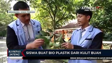 Siswa Buat Bio Plastik dari Kulit Buah