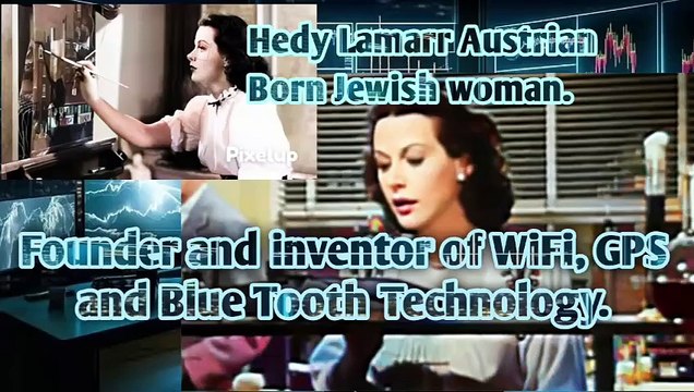 Jews are World's Leading Inventors | Hedy Lamarr Austrian Born Jewish woman. Founder and inventor of WiFi, GPS and Blue Tooth Technology.