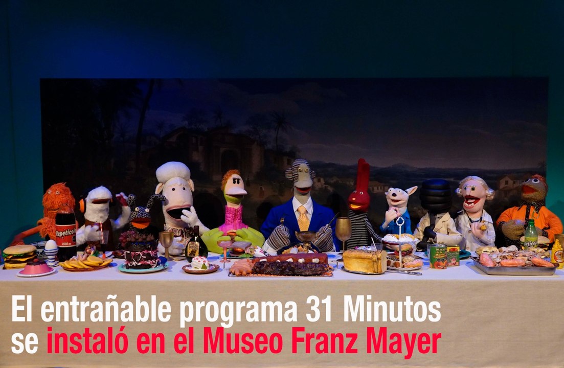 31 Minutos se adueñan del Franz Mayer
