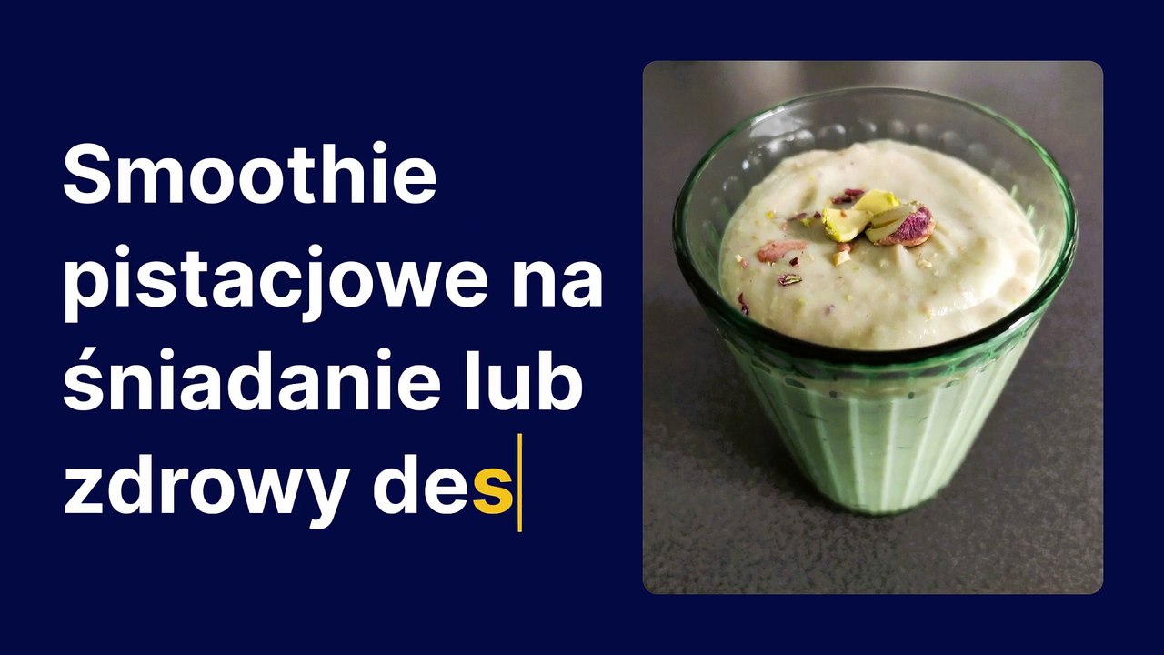 Smoothie pistacjowe