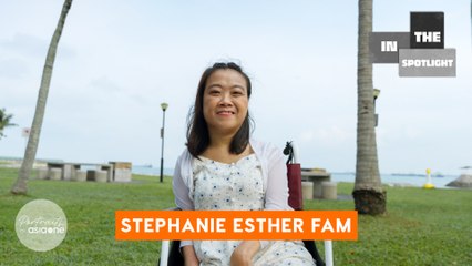 Living with cerebral palsy, Stephanie Esther Fam | In The Spotlight