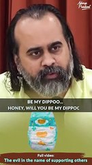 Will you be my diapoo? || Acharya Prashant