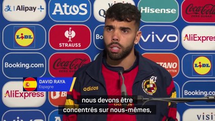 Raya : “Être concentré sur nous-mêmes, ne pas trop penser à l’extérieur”