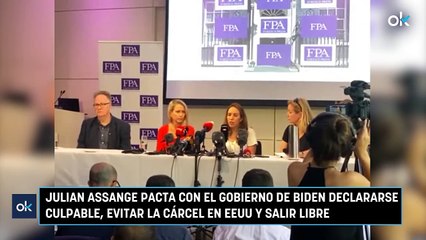 Julian Assange pacta con el Gobierno de Biden declararse culpable, evitar la cárcel en EEUU y salir libre