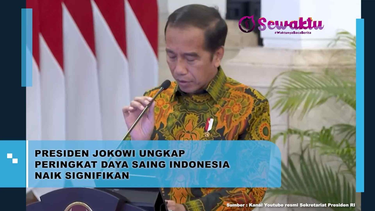 Peringkat Daya Saing Indonesia Naik Secara Signifikan Hingga Diungkap Oleh Presiden Jokowi