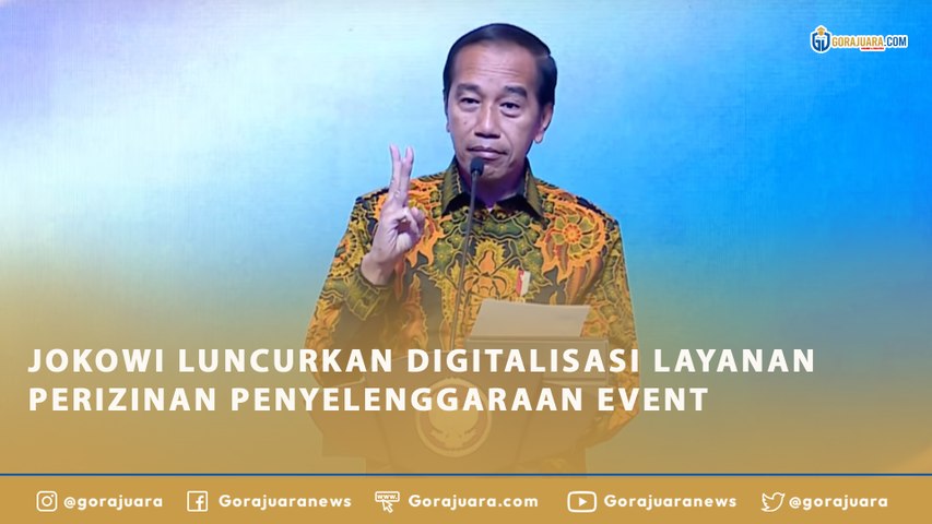 JOKOWI LUNCURKAN DIGITALISASI LAYANAN PERIZINAN PENYELENGGARAAN EVENT