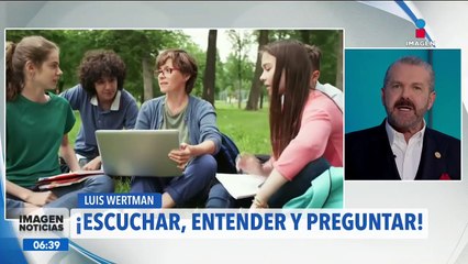 El liderazgo se ejerce escuchando y entendiendo: Luis Wertman