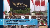 Prabowo Subianto Menghadiri Sidang Kabinet Paripurna Di Istana Negara