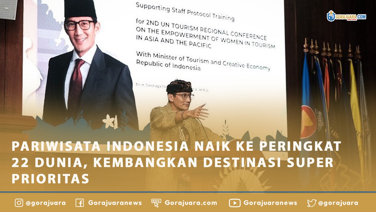 PARIWISATA INDONESIA NAIK KE PERINGKAT 22 DUNIA, KEMBANGKAN DESTINASI SUPER PRIORITAS