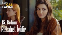 Rekabet İyidir - Sen Çal Kapımı 15. Bölüm