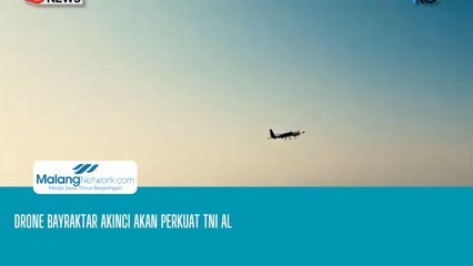Drone Bayraktar Akinci Akan Perkuat TNI AL
